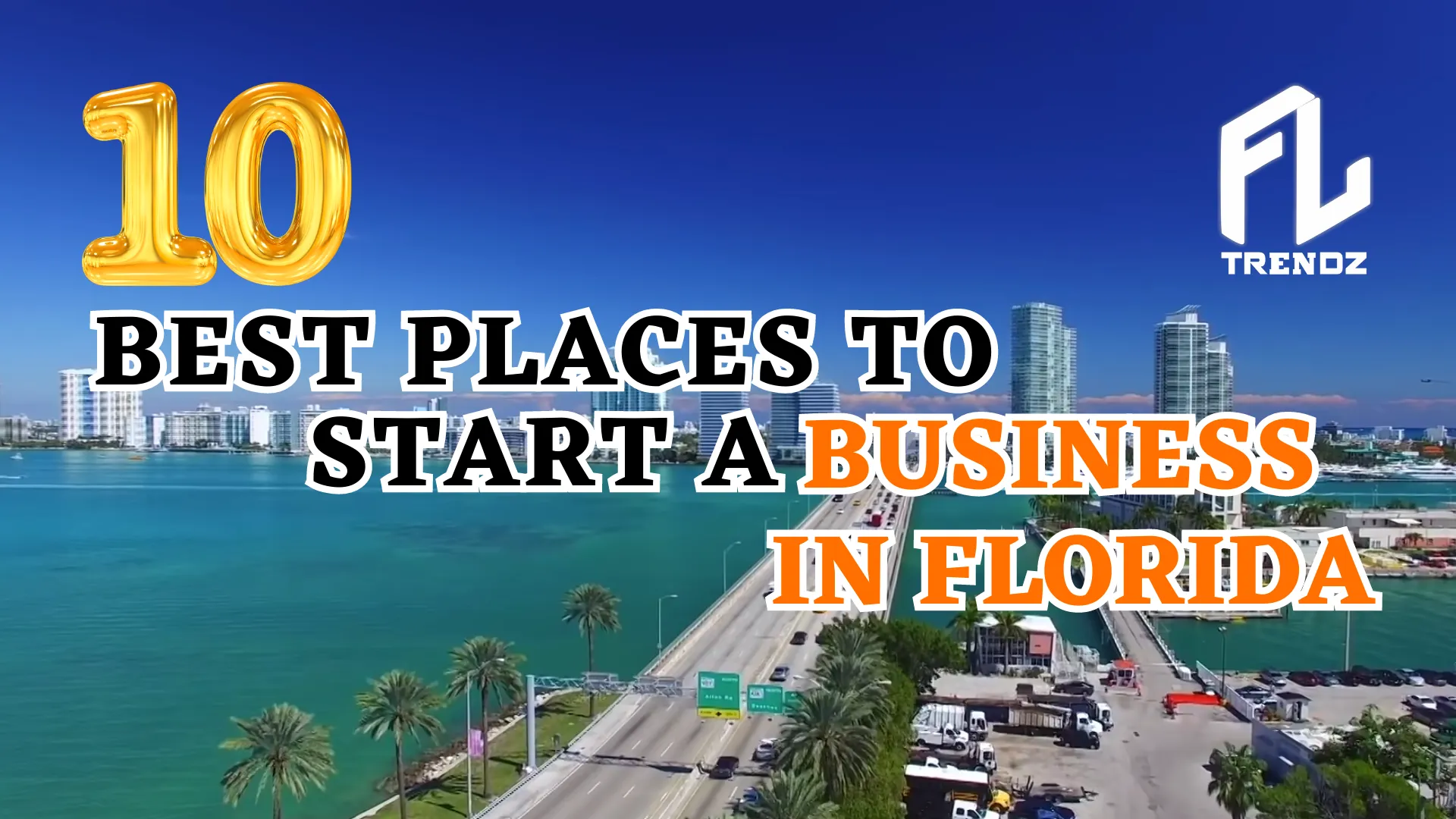 10-best-places-to-start-a-business-in-florida-fltrendz