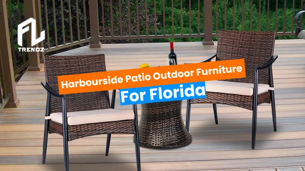 Harbourside Patio Outdoor Furniture For Florida - FLTrendz 