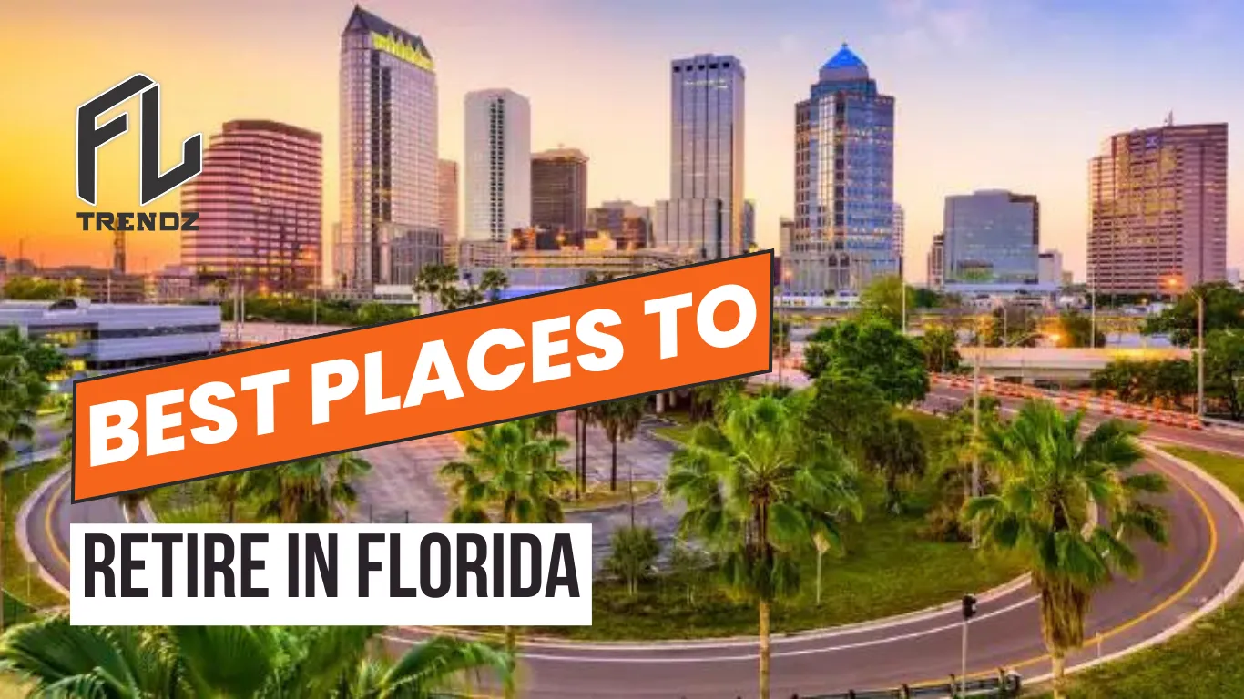 Best Places to Retire in Florida Find Your Retirement Spot In 2024